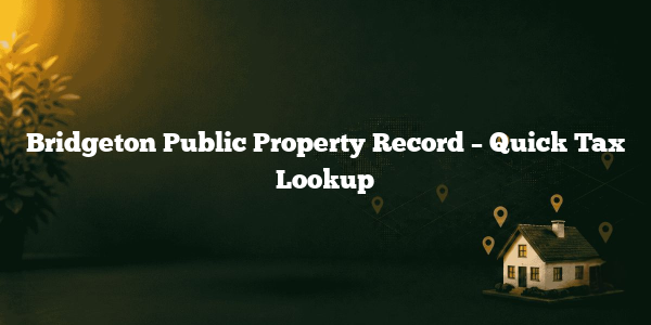 Bridgeton Public Property Record – Quick Tax Lookup